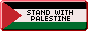 A small 88x31 button. The button is styled like the Palestinian flag. Black text on the white stripe reads 'Stand with Palestine'.